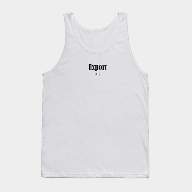 Export crtl+E Tank Top by Mahbur99